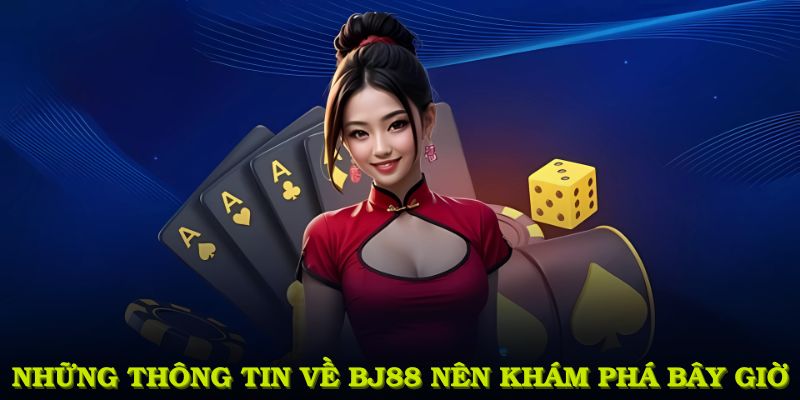 Trang chủ Những thông tin thú vị về BJ88 mà bạn nên khám phá bây giờ